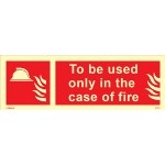 IMO sign6151:To be used only in the case of fire