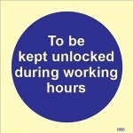IMO sign5806:To be kept unlocked during working hours