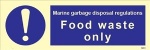 IMO sign5691:Food waste only