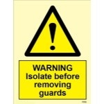 IMO sign7550:Warning isolate before moving guards