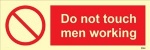IMO sign8564:Do not touch men working