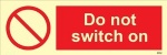 IMO sign8552:Do not switch on