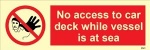 IMO sign8541:No access to car deck while vessel is at sea