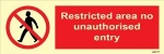 IMO sign:Restricted area no unauthorised entry